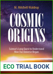 Cosmic Origins: Science|s Long Quest to Understand How Our Universe Began