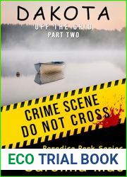 Dakota: Off the Grid: Off the Grid: Part Two. (Paradise Park Series Book 13)