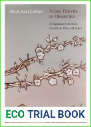 From Thorns to Blossoms: A Japanese American Family in War and Peace