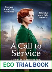 A Call to Service: An engrossing, powerful and heart-breaking WW2 novel (Women of the Resistance)