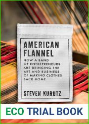 American Flannel: How a Band of Entrepreneurs Are Bringing the Art and Business of Making Clothes Back Home
