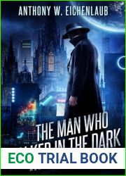 The Man Who Walked in the Dark (All Things Found Book 1)