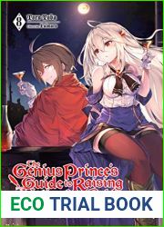 The Genius Prince|s Guide to Raising a Nation Out of Debt (Hey, How About Treason?), Vol. 8 (light novel) (The Genius Prince|s Guide to Raising a Nation … (Hey, How About Treason?) (light novel)