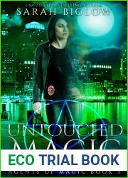 Untouched Magic: A Magical Law Enforcement Urban Fantasy Novel (Agents of Magic Book 3)
