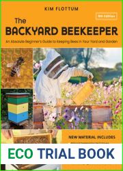 The Backyard Beekeeper, 5th Edition: An Absolute Beginner|s Guide to Keeping Bees in Your Yard and Garden - Natural beekeeping techniques - New Varroa … for recordkeeping and maintenance