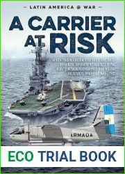 A Carrier at Risk: Argentinean Aircraft Carrier and Anti-Submarine Operations against Royal Navy|s Attack Submarines during the Falklands Malvinas War, 1982 (Latin America@War)