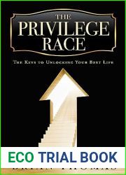 The Privilege Race: A Guide to Overcoming Negative Voices and Influences