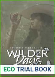 Wilder Days: A Porch Bitches Novel (The Porch Bitches Book 2)