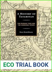 A History of Tatarstan: The Russian Yoke and the Vanishing Tatars