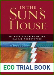 In the Sun|s House: My Year Teaching on the Navajo Reservation