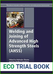 Welding and Joining of Advanced High Strength Steels (AHSS) (Woodhead Publishing Series in Welding and Other Joining Technologies)