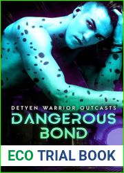 Dangerous Bond: Mated to the Alien Universe (Detyen Warrior Outcasts, #1)