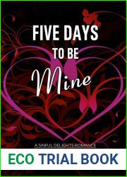 Five Days to Be Mine (Sinful Delights Book 2)