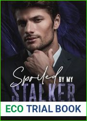 Spoiled by my Stalker