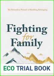 Fighting for Family: The Relentless Pursuit of Building Belonging