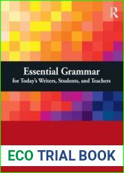 Essential Grammar for Today|s Writers, Students, and Teachers
