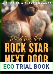 Bred by the Rock Star Next Door (Chiseled and Curvy Book 5)