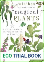 The Witches| Encyclopedia of Magical Plants: History, Folklore, Correspondences, and Spells