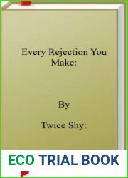 Every Rejection You Make: