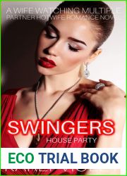 Swingers House Party - A Wife Watching Multiple Partner Hotwife Romance Novel