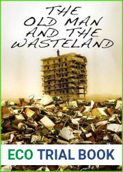 The Old Man and the Wasteland (The Wasteland Saga, #1)