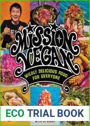 Mission Vegan: Wildly Delicious Food for Everyone