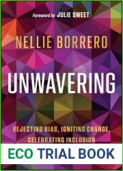 Unwavering: Rejecting Bias, Igniting Change, Celebrating Inclusion