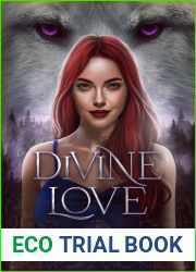 Divine Love - A Misguided Luna Novel
