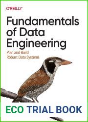 Fundamentals of Data Engineering: Plan and Build Robust Data Systems
