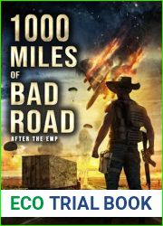 1000 Miles of Bad Road: After the EMPs