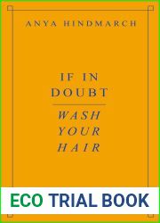 If In Doubt, Wash Your Hair: A Manual for Life
