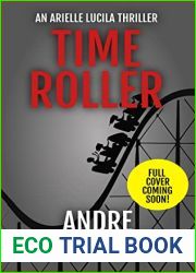 Time Roller (An Arielle Lucila Thriller)