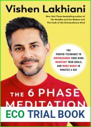 The 6 Phase Meditation Method: The Proven Technique to Supercharge Your Mind, Manifest Your Goals, and Make Magic in Minutes a Day