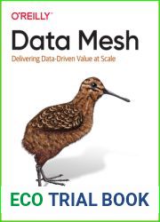 Data Mesh: Delivering Data-Driven Value at Scale