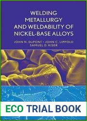 Welding Metallurgy and Weldability of Nickel-Base Alloys