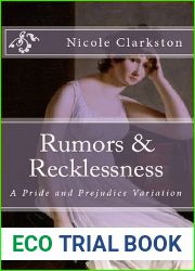 Rumours and Recklessness: A Pride and Prejudice Variation