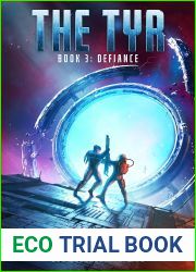 The Tyr: Defiance (The Tyr Trilogy Book 3)