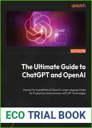 Modern Generative AI with ChatGPT and OpenAI Models: Leverage the capabilities of OpenAI|s LLM for productivity and innovation with GPT3 and GPT4
