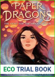 Paper Dragons: The Fight for the Hidden Realm (Paper Dragons, #1)