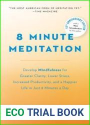 8 Minute Meditation Expanded: Quiet Your Mind. Change Your Life.