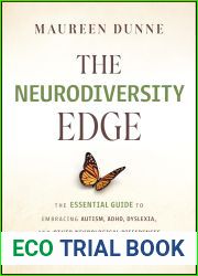 The Neurodiversity Edge: The Essential Guide to Embracing Autism, ADHD, Dyslexia, and Other Neurological Differences for Any Organization