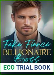 Fake Fiance Billionaire Boss : An Age Gap Off Limit Office Romance