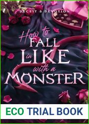How to Fall in Like with a Monster (Deceit and Devotion Book 2)