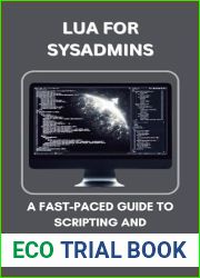 Lua for Sysadmins: A Fast-Paced Guide to Scripting and Automation