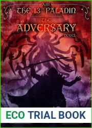 The Adversary: The 13th Paladin (Final Volume)