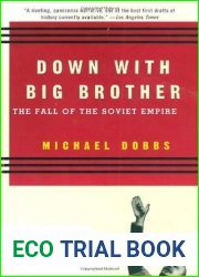 Down with Big Brother: The Fall of the Soviet Empire
