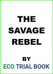 The Savage Rebel