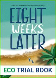 Eight Weeks Later: A Novel