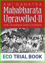 Mahabharata Unravelled - II: The Dharma Discourses