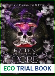 Rotten to the Core: Tales of Darkness and Fate